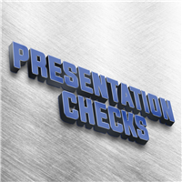 Presentation Checks